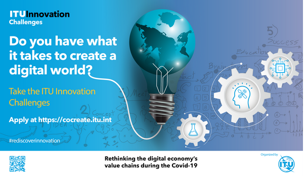 ITU Innovation Challenge 2020 Open to Applications 5 ITU Innovation Challenge 2020 Open to Applications