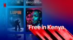 NETFLIX LAUNCHES FREE PLAN IN KENYA