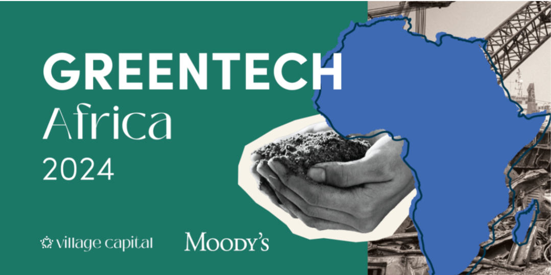 Village Capital And Moodys Foundation Launch Greentech 2024 Accelerator To Promote 5340